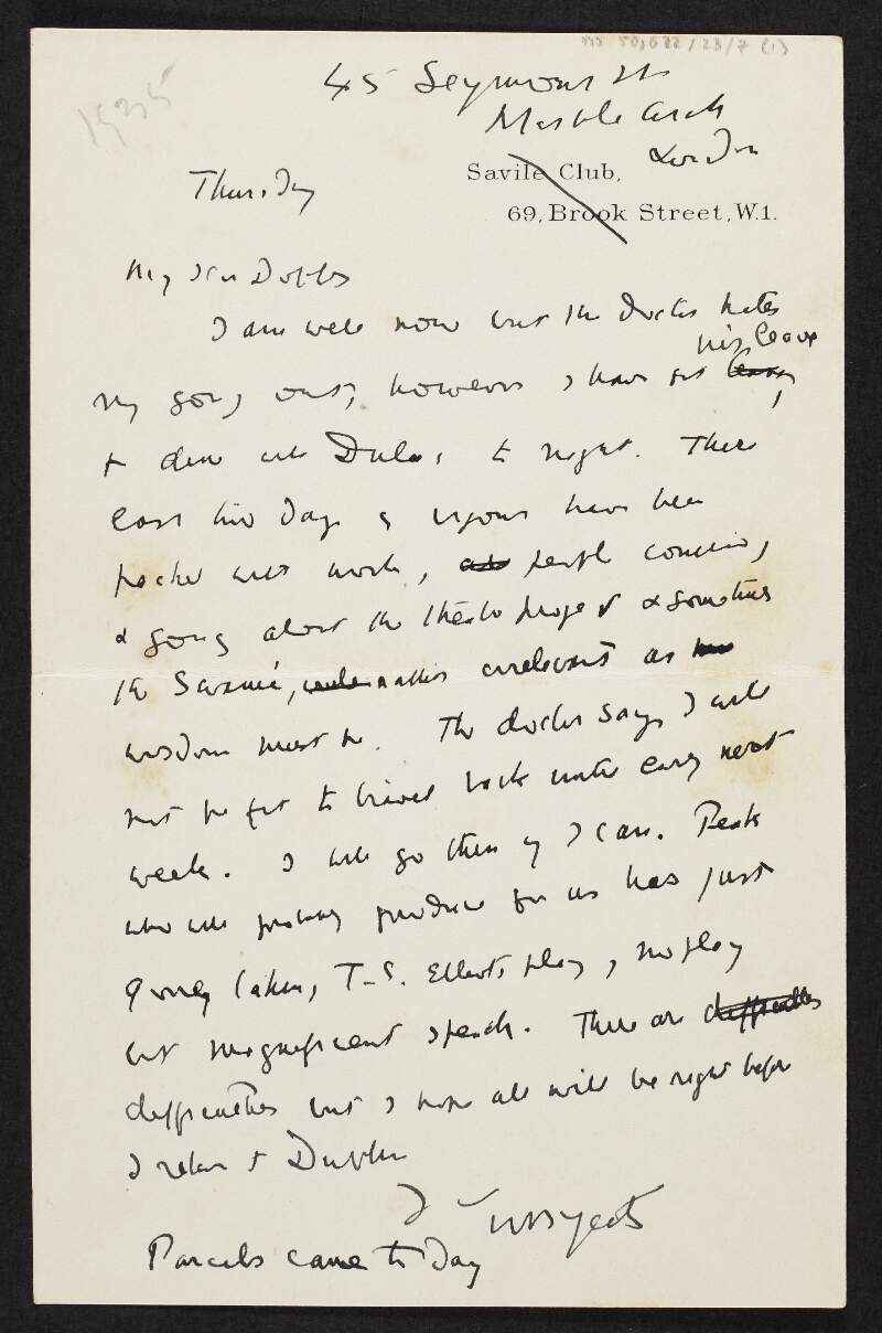 Letter from W. B. Yeats, 45 Seymour St., Marble Arch, London, to George Yeats, Riversdale, Rathfarnham, Dublin,