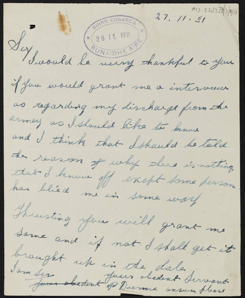 Letter from Peter Dunne requesting an interview regarding his discharge from the army and a follow up letter dated 3 Dec. 1931,