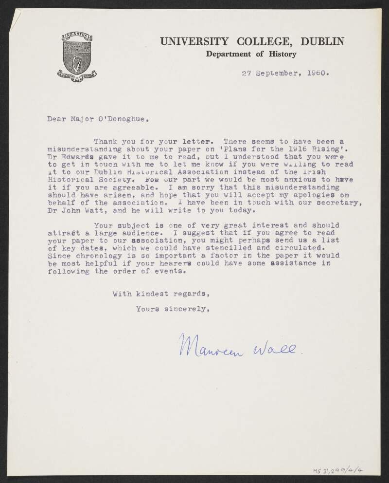 Letter from Maureen Wall, University College, Dublin, to Florence O'Donoghue requesting that O'Donoghue read his paper "Plans for the 1916 Rising" to the Dublin Historical Association,