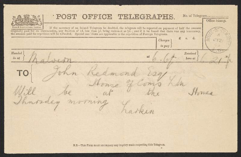 Telegram from H. L. Larkin, Abbot, Great Malvern Monastery, to John Redmond informing him when he will be at the House [of Commons],