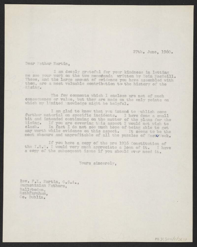 Copy letter from Florence O'Donoghue to F.X. Martin providing feedback on an essay Martin is writing on Eoin MacNeill's memoranda relating to the Easter Rising, 1916,