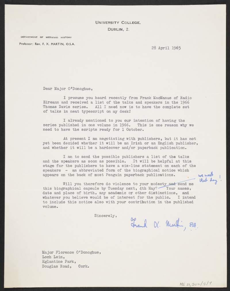 Letter from F.X. Martin to Florence O'Donoghue requesting biographical information from O'Donoghue for perspective publishers of the upcoming Thomas Davis Lecture Series,