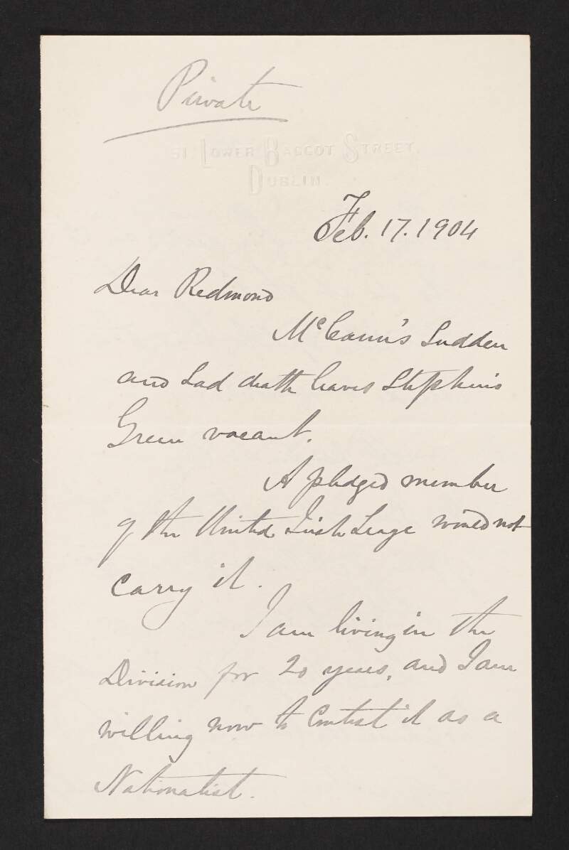 Letter from Michael Drummond to John Redmond relaying interest in standing for the vacant St. Stephen's Green division following the sudden death of James McCann,