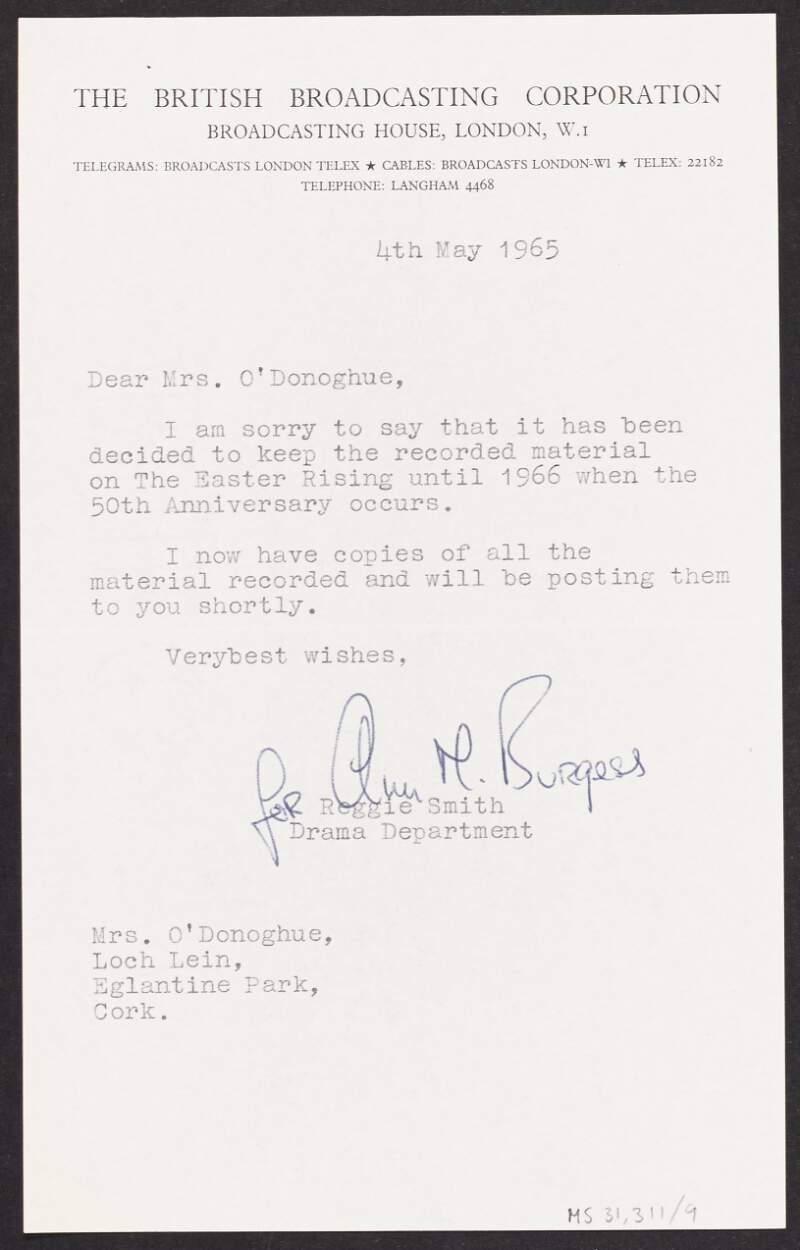 Letter from Ann M. Burgess, British Broadcasting Corporation, to Florence O'Donoghue regarding delays in the broadcast of his programme on the Easter Rising,