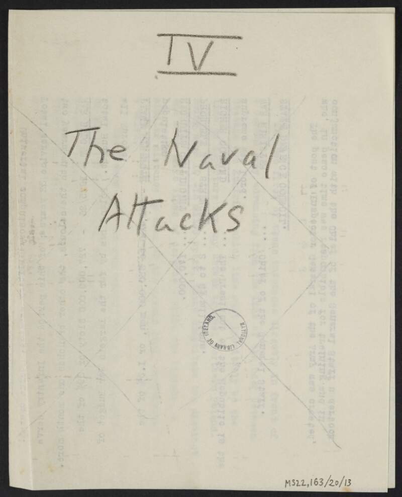 Note by J.J. O'Connell inscribed "IV The Naval Attacks",