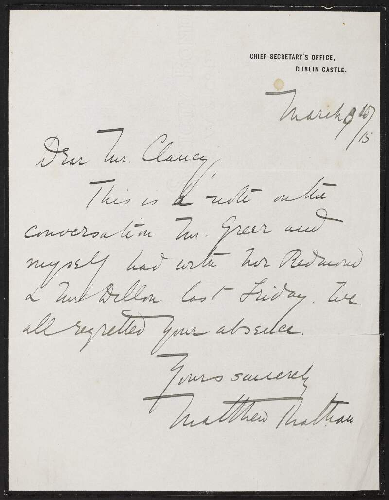 Letter from Matthew Nathan, Under Secretary for Ireland, to J.J. Clancy, on the conversation Mr Greer and he had with Mr Redmond and Mr Dillon,