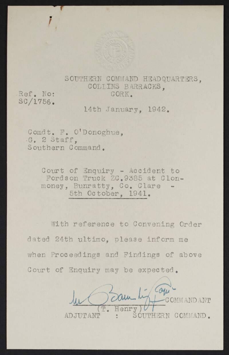 Typescript letter from Commandant T. Henry, Southern Command, Cork, asking him when to expect the findings of a Court of Inquiry into a truck accident,