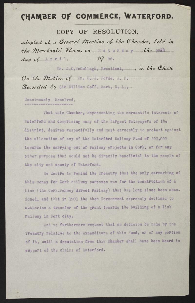 Copy of resolutions made by the Waterford Chamber of Commerce, Co. Waterford, Ireland, during a special meeting held on Saturday 28 April 1906, these resolutions make reference to the Waterford toll bridge and transfer of juristiction over bankruptcy over the South of Ireland from Dublin to Cork,