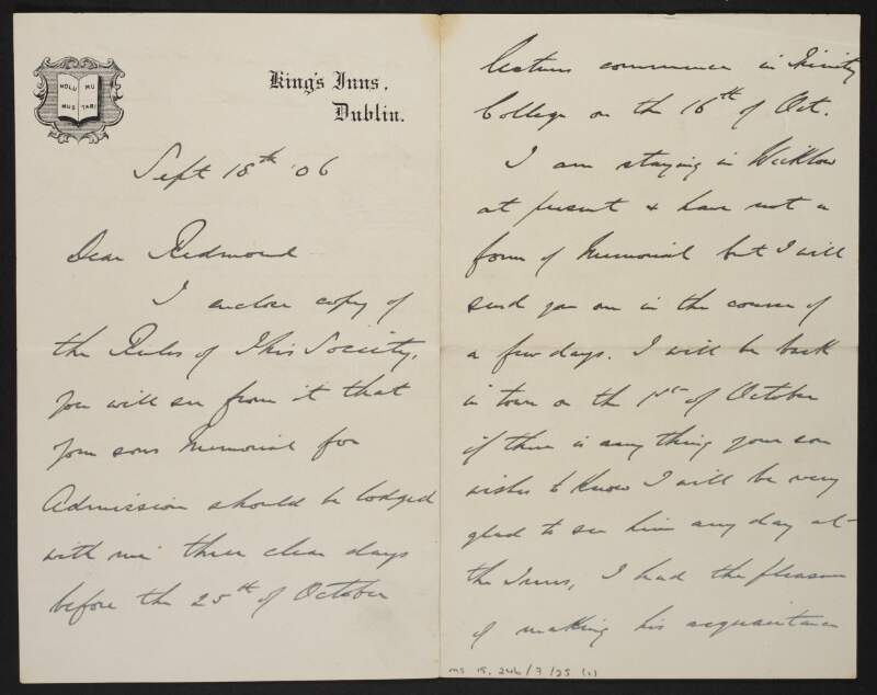 Letter from Richard Armstrong, King's Inns, Dublin, Ireland, to John Redmond, welcoming any opportunity to meet with Redmond's son to discuss his admission to King's Inns. Encloses a copy of the Rules of King's Inns regarding admission of students to the Degree of Barrister-at-Law,
