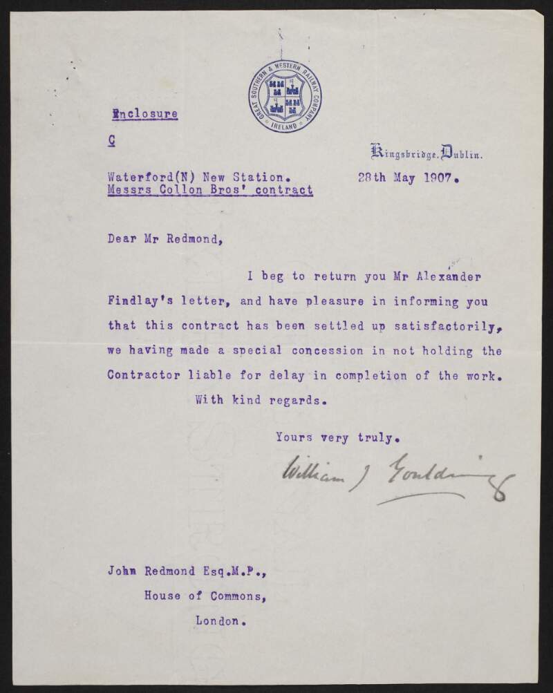 Letter from William J. Goulding, Great Southern & Western Railway Company, Kingsbridge, Co. Dublin, Ireland, to John Redmond, regarding the dismissal of Alexander Findlay, informing Redmond that the "contract has been settled up satisfactorily",