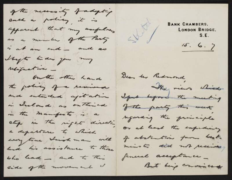Letter from James O'Mara, London Bridge, London, England, to John Redmond, tendering his resignation from the party as his views regarding the necessity of adopting a policy of abstention from Westminster have not received general acceptance,