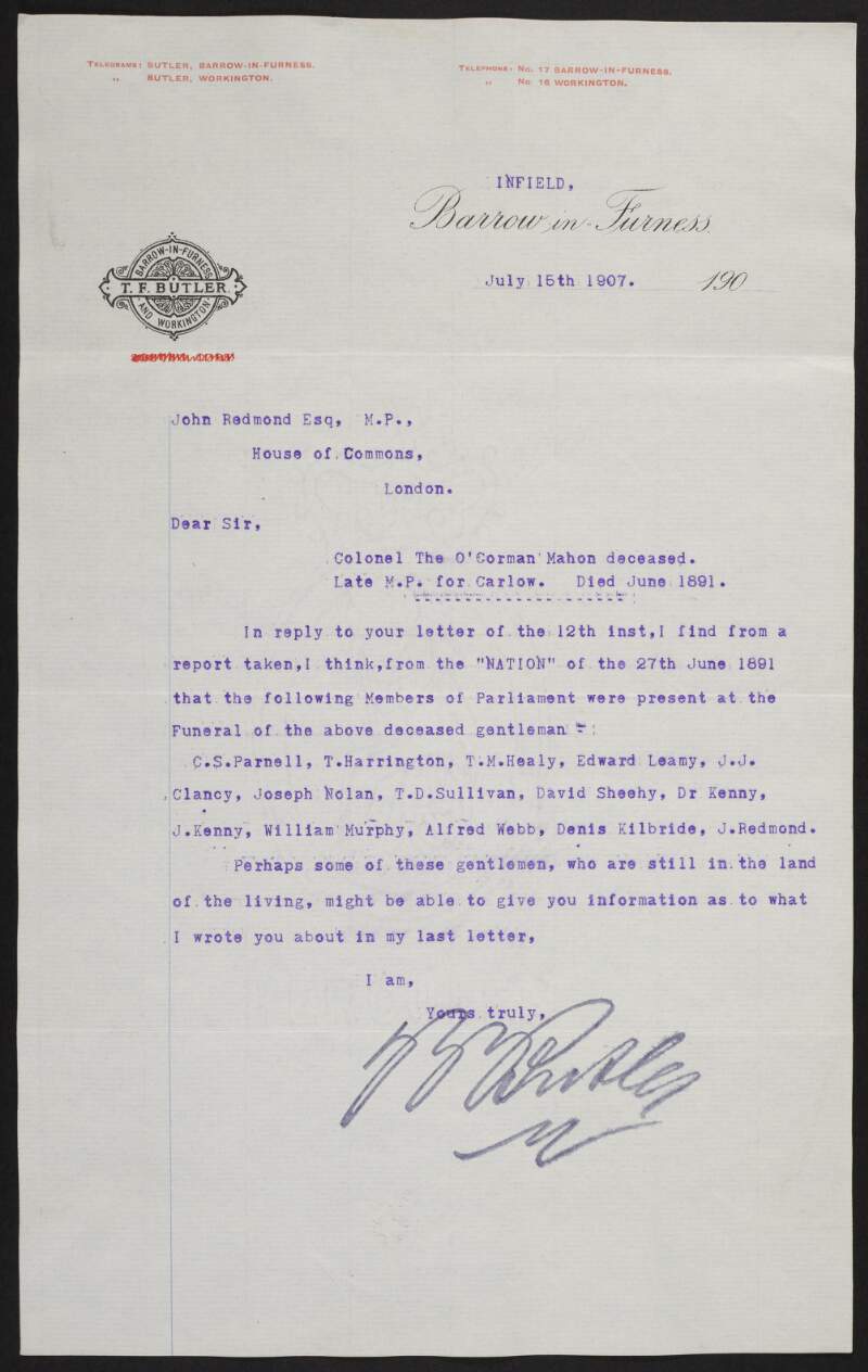 Letter from T. F. Butler, Barrow-in-Furness, England, to John Redmond, providing more information on the circumstances of Colonel The O'Gorman Mahon's funeral and the proposed erection of a monument in Glasnevin Cemetary,