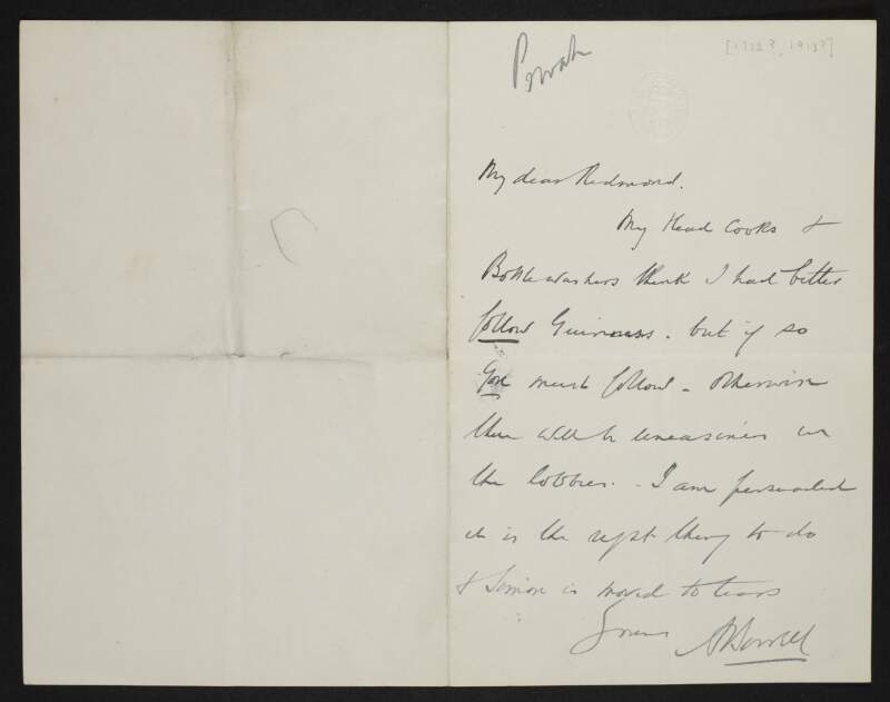 Letter from Augustine Birrell, to John Redmond, on advice from his head cooks and bottle washers that Birrell he should "follow Guinness", and that if he does, Redmond must follow,