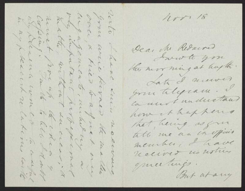 Letter from Edward Blake, 20 Kensington Gate, London, to John Redmond, expressing his grievance on having received no notice of a matter Redmond had written to him about in a telegram,