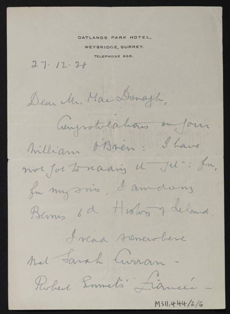 Letter from James O'Gorman, Oatlands Park Hotel, Weybridge, Surrey, England, to Michael MacDonagh congratulating him on the release of his book 'The Life of William O'Brien, the Irish Nationalist',
