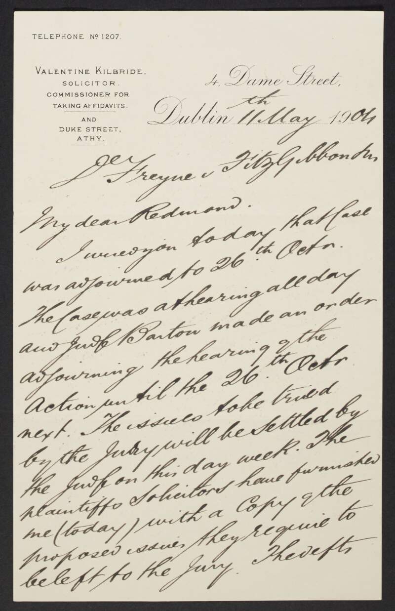 Letter from Valentine Kilbride, 4 Dame Street, Dublin, to John Redmond, informing Redmond that the De Freyne case has been adjourned until the 26th October,