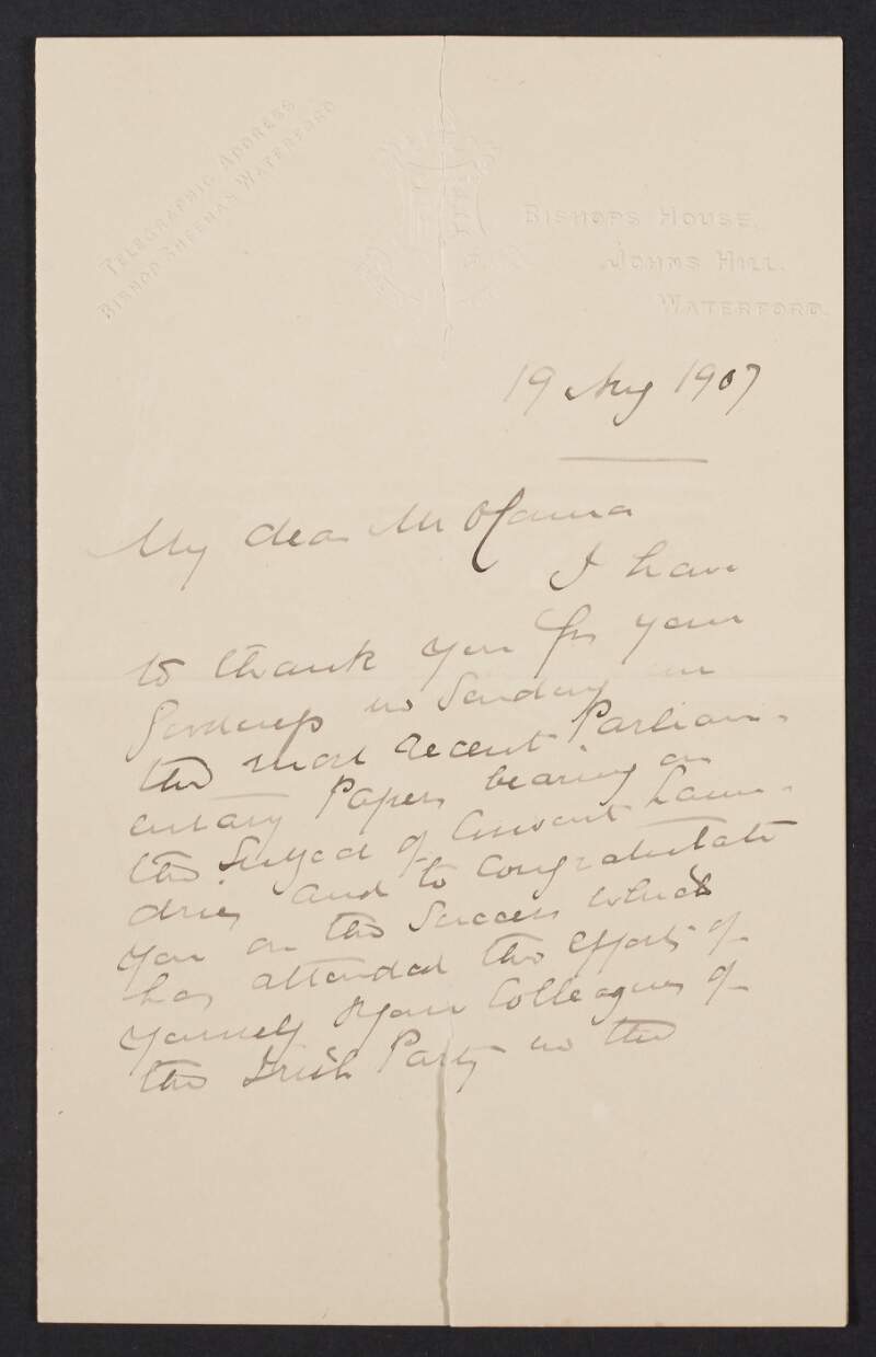 Letter from Michael Sheehan, Bishop's House, Johns Hill, Co. Waterford, to T. P. O'Connor, thanking him for sending him a Parliamentary paper,