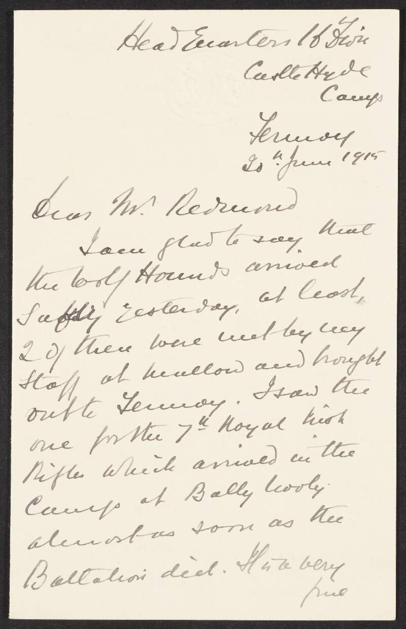 Letter from Lawrence W. Parsons, Co. Cork, to John Redmond, regarding the delivery of Irish Wolfhounds to the Irish Division and reporting on the recruitment process in Ireland,