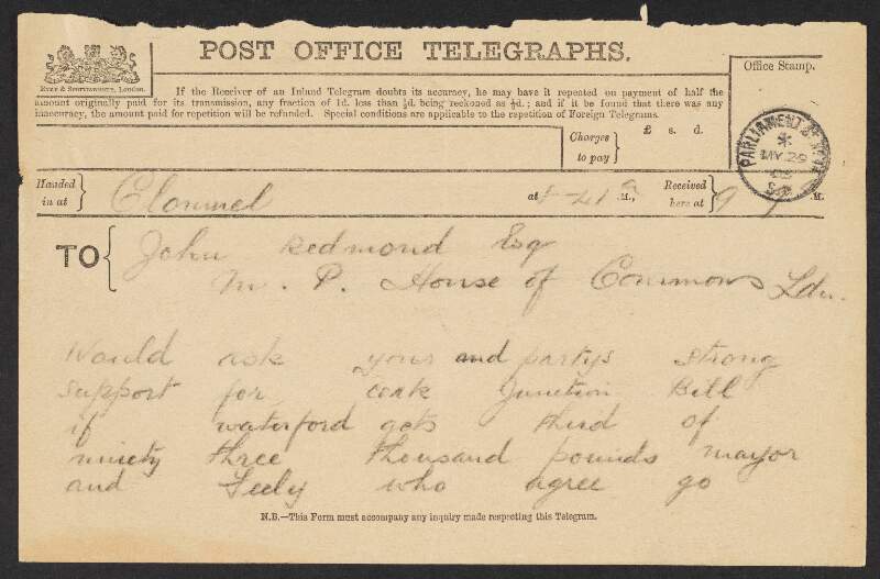 Telegram from Most Reverend Richard A. Sheehan, Bishop of Waterford and Lismore, Clonmel, to John Redmond, House of Commons, London, asking him to support the Cork Junction Railway Bill provided that Waterford gets one third the proposed grant,