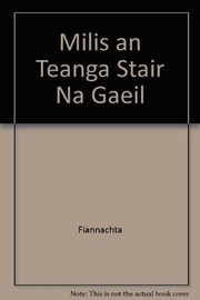 Milis an teanga : stair na Gaeilge ó thús /