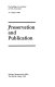 Preservation and publication : proceedings of a seminar at York University : 17-18 July 1990.