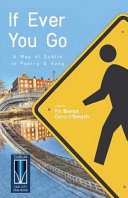 If ever you go : a map of Dublin in poetry & song /