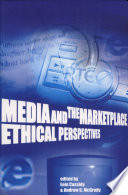 Media and the marketplace : ethical perspectives /