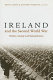 Ireland and the Second World War : politics, society and remembrance /
