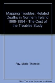 Mapping Troubles-related deaths in Northern Ireland, 1969-1994 /