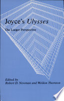 Joyce's Ulysses : the larger perspective /