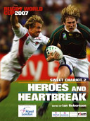 Sweet chariot 2 : heroes and heartbreak, Rugby World Cup 2007 /