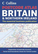 Postcode atlas, Great Britain & Northern Ireland : the essential business publication.