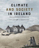 Climate and society in Ireland : from prehistory to the present /