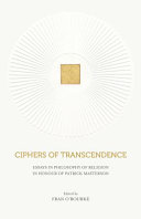 Ciphers of transcendence : essays in philosophy of religion in honour of Patrick Masterson /