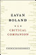 Eavan Boland : a critical companion : poetry prose interviews reviews and criticism /