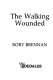 The walking wounded /