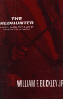 The Redhunter : a novel based on the life of Senator Joe McCarthy /