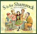 S is for shamrock : an Ireland alphabet /
