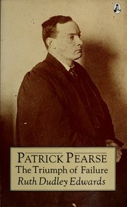 Patrick Pearse the triumph of failure