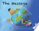 The message : the extraordinary journey of an ordinary text message /