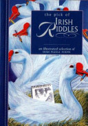 The pick of Irish riddles an illustrated selection of Irish puzzle poems