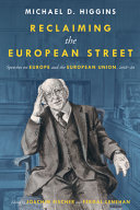 Reclaiming the European Street : Speeches on Europe and the European Union, 2016-20 /