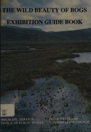 The wild beauty of bogs exhibition guide book