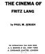 The cinema of Fritz Lang /