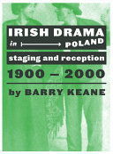 Irish drama in Poland : staging and reception, 1900-2000 /