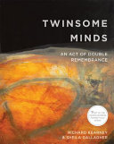 Twinsome minds : an act of double remembrance /