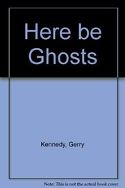 Here be ghosts /