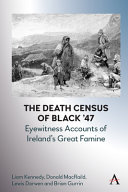 The Death Census of Black '47 : Eyewitness Accounts of Ireland's Great Famine /