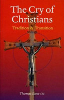 The cry of Christians : tradition and transition /