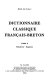 Dictionnaire classique français-breton /
